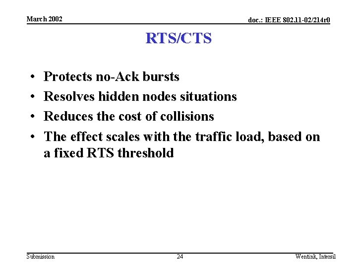 March 2002 doc. : IEEE 802. 11 -02/214 r 0 RTS/CTS • • Protects