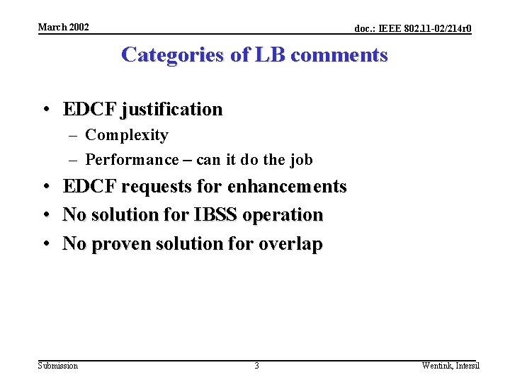 March 2002 doc. : IEEE 802. 11 -02/214 r 0 Categories of LB comments