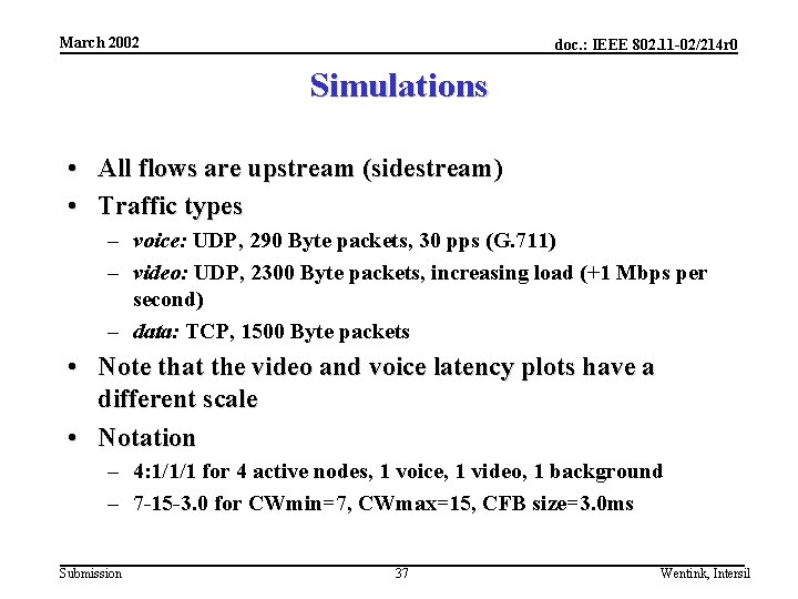 March 2002 doc. : IEEE 802. 11 -02/214 r 0 Simulations • All flows