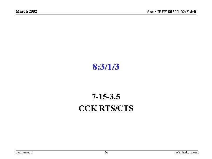 March 2002 doc. : IEEE 802. 11 -02/214 r 0 8: 3/1/3 7 -15