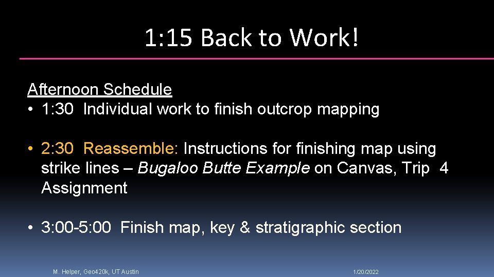 1: 15 Back to Work! Afternoon Schedule • 1: 30 Individual work to finish