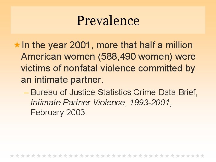 Prevalence In the year 2001, more that half a million American women (588, 490