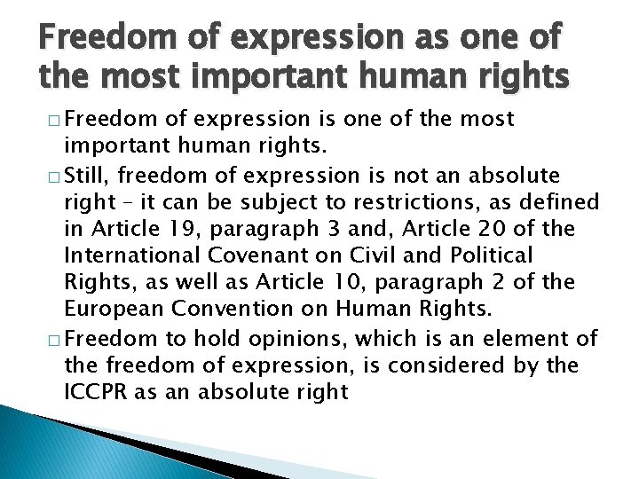 Freedom of expression as one of the most important human rights � Freedom of