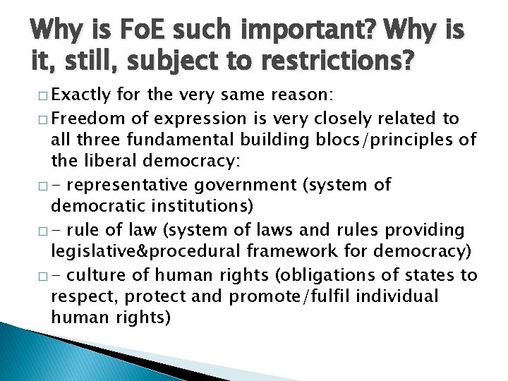 Why is Fo. E such important? Why is it, still, subject to restrictions? �