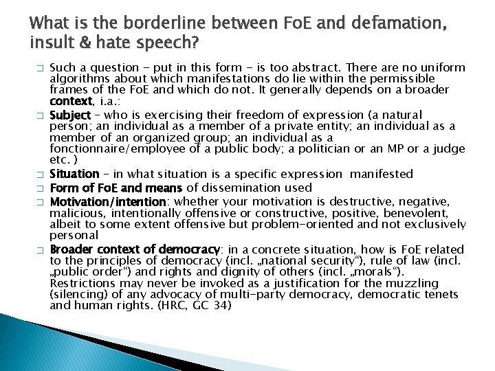 What is the borderline between Fo. E and defamation, insult & hate speech? �