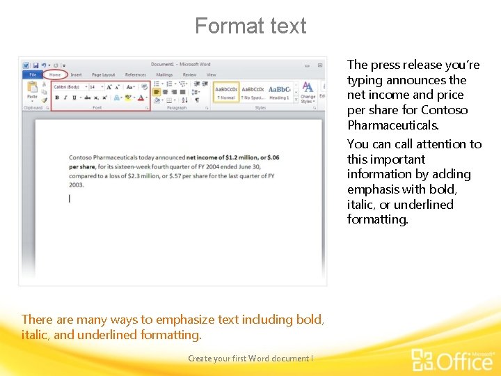 Format text The press release you’re typing announces the net income and price per