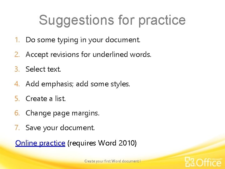 Suggestions for practice 1. Do some typing in your document. 2. Accept revisions for