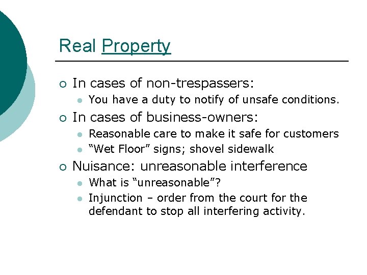 Real Property ¡ In cases of non-trespassers: l ¡ In cases of business-owners: l