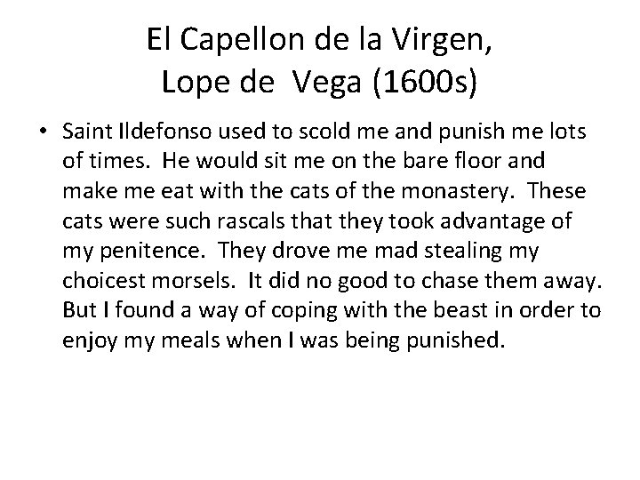 El Capellon de la Virgen, Lope de Vega (1600 s) • Saint Ildefonso used