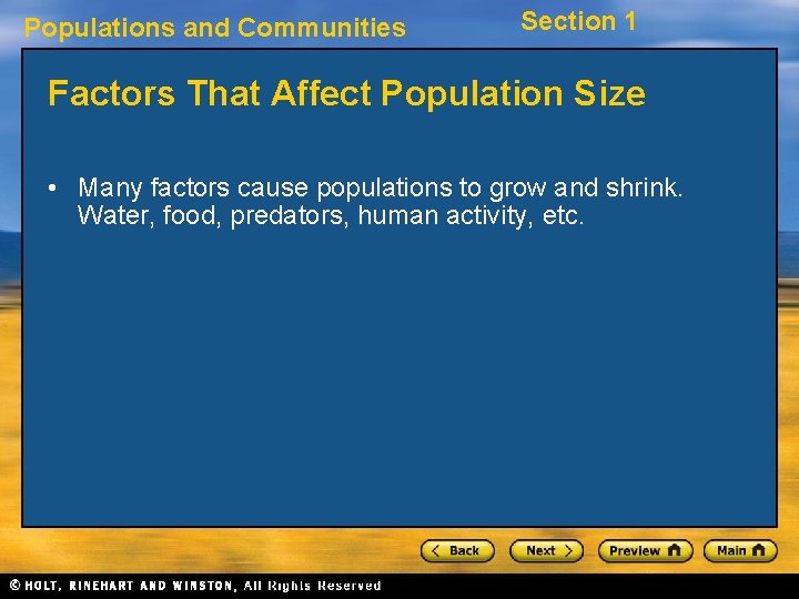 Populations and Communities Section 1 Factors That Affect Population Size • Many factors cause
