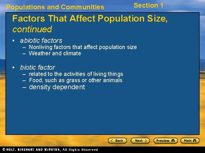 Populations and Communities Section 1 Factors That Affect Population Size, continued • abiotic factors