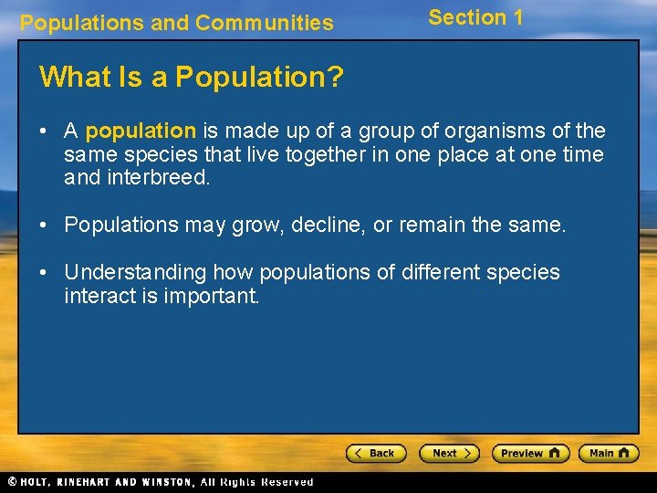 Populations and Communities Section 1 What Is a Population? • A population is made