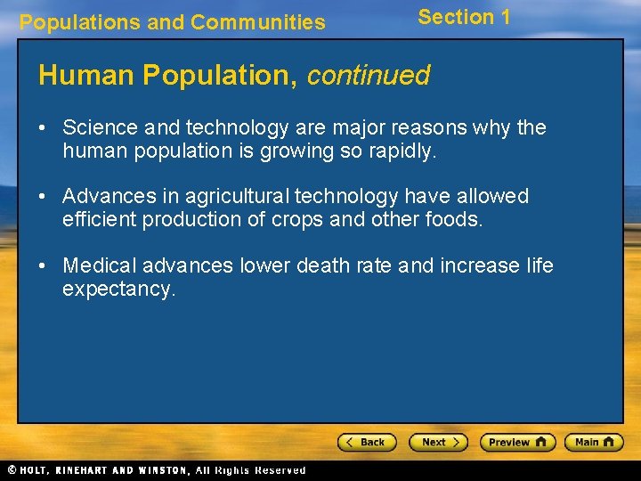 Populations and Communities Section 1 Human Population, continued • Science and technology are major