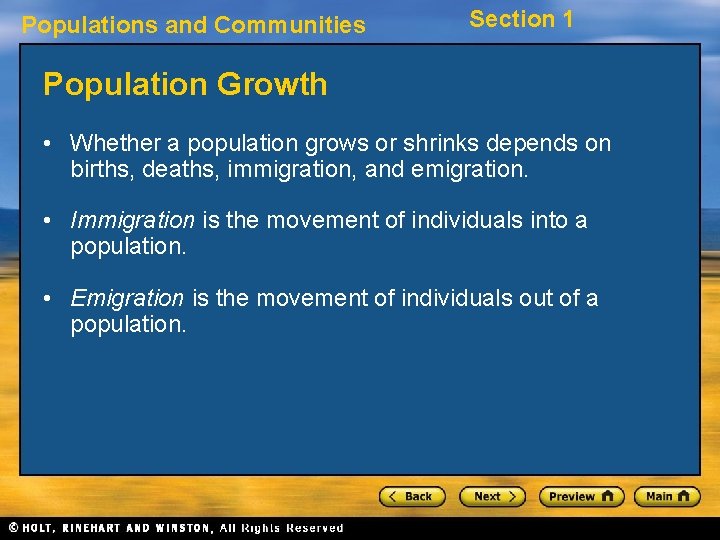 Populations and Communities Section 1 Population Growth • Whether a population grows or shrinks