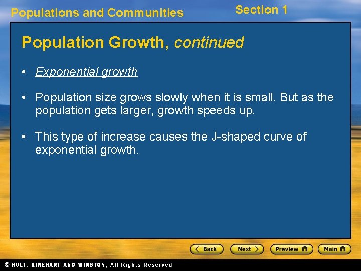 Populations and Communities Section 1 Population Growth, continued • Exponential growth • Population size