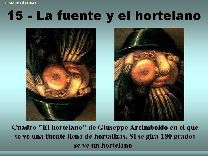 ILUSIONES ÓPTICAS 15 - La fuente y el hortelano Cuadro "El hortelano" de Giuseppe