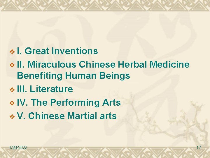 v I. Great Inventions v II. Miraculous Chinese Herbal Medicine Benefiting Human Beings v v I. Great Inventions v II. Miraculous Chinese Herbal Medicine Benefiting Human Beings v