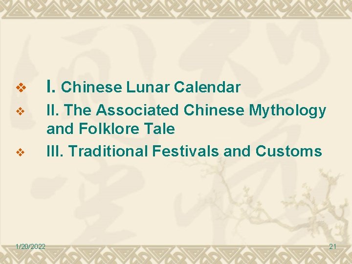 v I. Chinese Lunar Calendar v II. The Associated Chinese Mythology and Folklore Tale v I. Chinese Lunar Calendar v II. The Associated Chinese Mythology and Folklore Tale