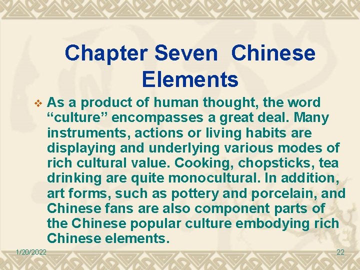 Chapter Seven Chinese Elements v 1/20/2022 As a product of human thought, the word Chapter Seven Chinese Elements v 1/20/2022 As a product of human thought, the word
