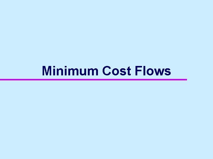 Minimum Cost Flows 
