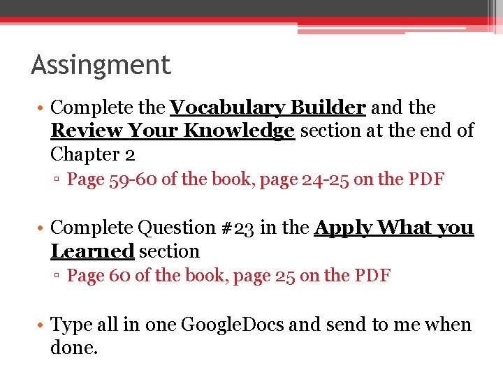 Assingment • Complete the Vocabulary Builder and the Review Your Knowledge section at the