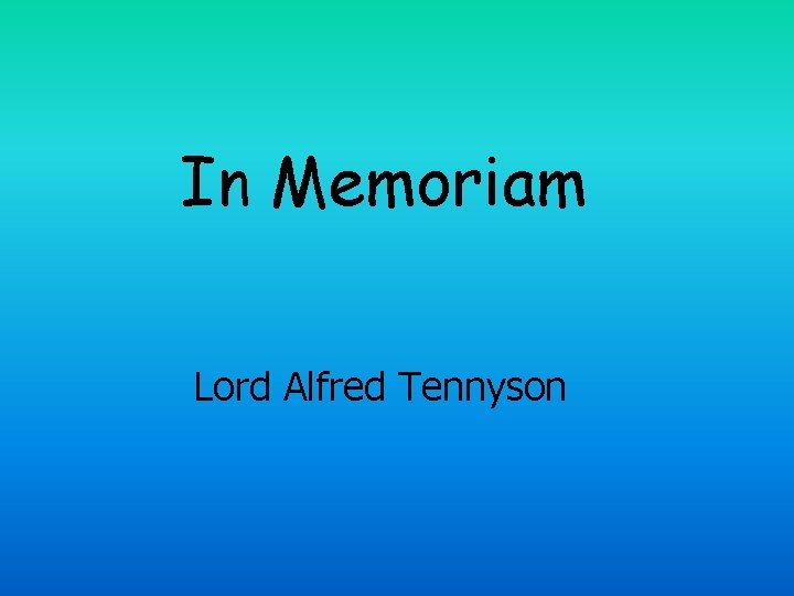 In Memoriam Lord Alfred Tennyson 