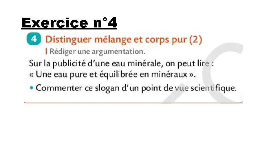 Exercice n° 4 L’eau minérale est « équilibrée en minéraux » c’est quelle contient