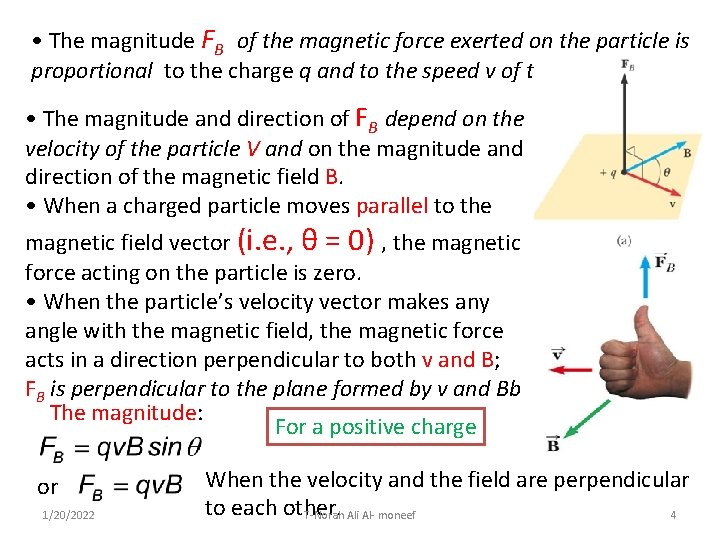  • The magnitude FB of the magnetic force exerted on the particle is