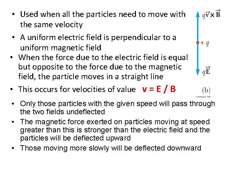  • Used when all the particles need to move with the same velocity