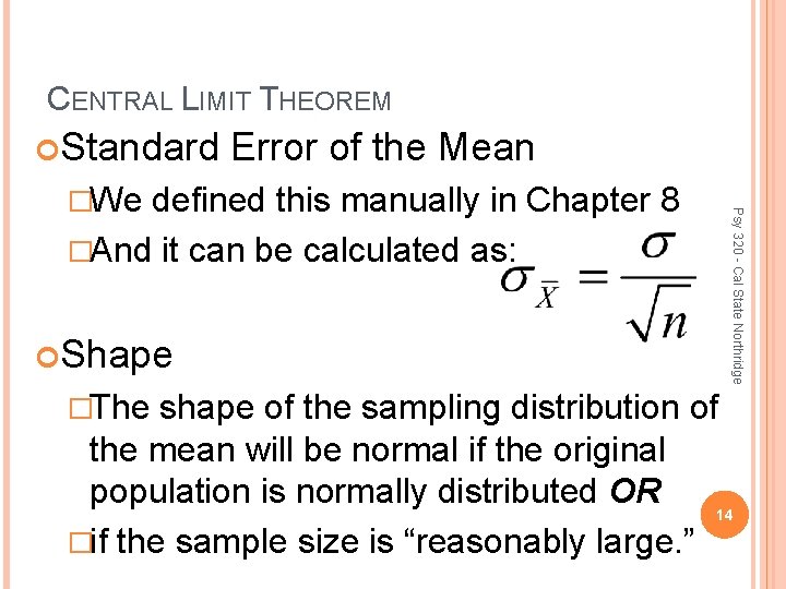 CENTRAL LIMIT THEOREM Standard defined this manually in Chapter 8 �And it can be