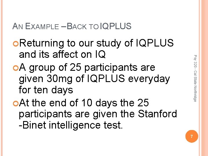 AN EXAMPLE – BACK TO IQPLUS Returning Psy 320 - Cal State Northridge to