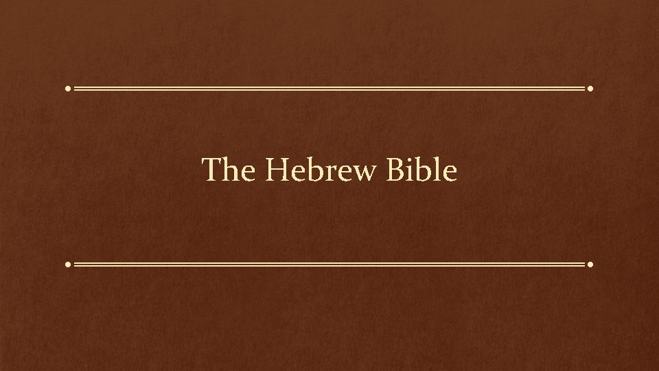 The Hebrew Bible 