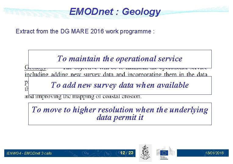 EMODnet : Geology Extract from the DG MARE 2016 work programme : To maintain