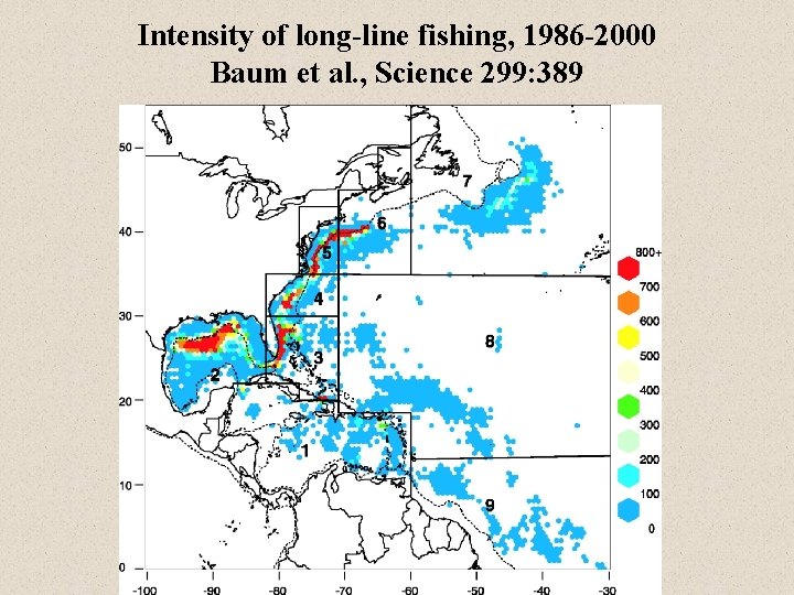 Intensity of long-line fishing, 1986 -2000 Baum et al. , Science 299: 389 