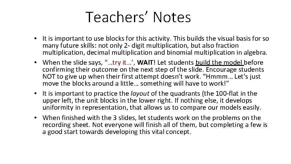 Teachers’ Notes • It is important to use blocks for this activity. This builds