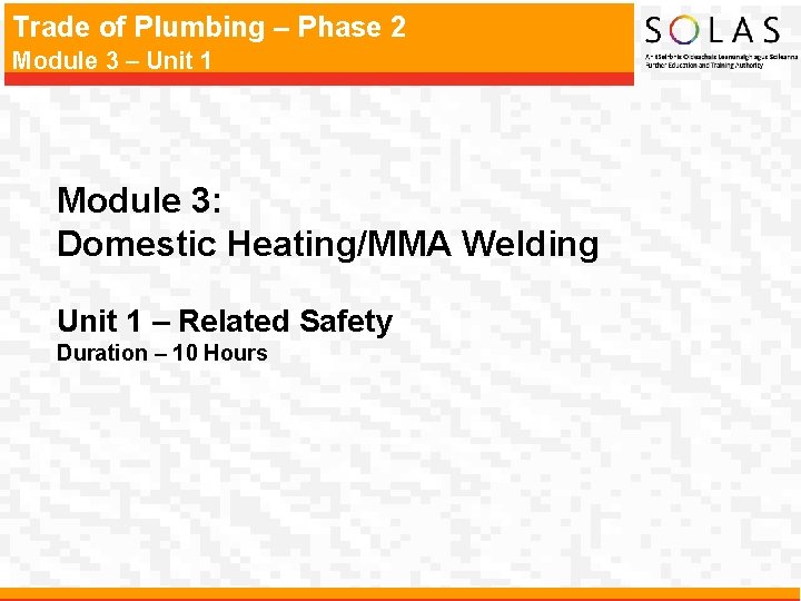 Trade of Plumbing – Phase 2 Module 3 – Unit 1 Module 3: Domestic