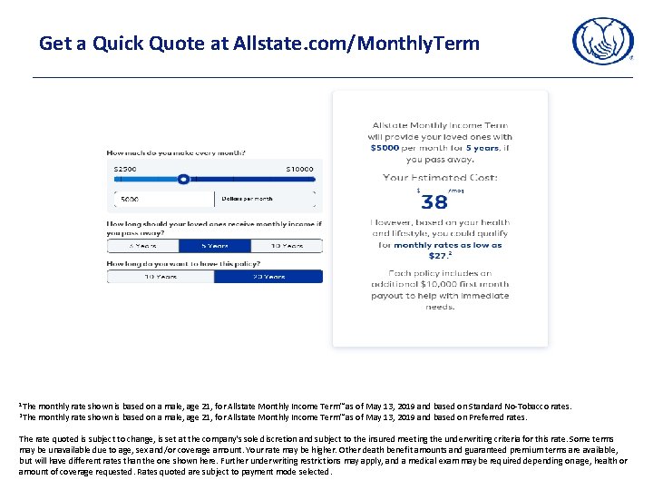 Get a Quick Quote at Allstate. com/Monthly. Term 1 The 2 The monthly rate