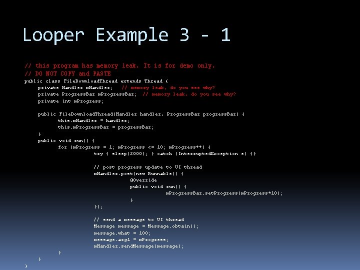 Looper Example 3 - 1 // this program has memory leak. It is for Looper Example 3 - 1 // this program has memory leak. It is for