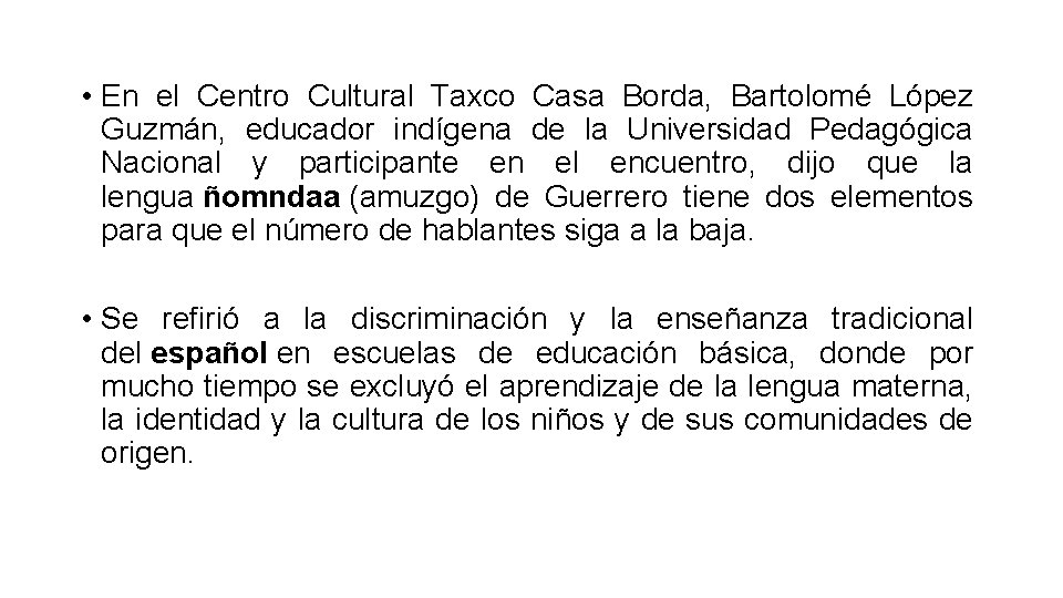 • En el Centro Cultural Taxco Casa Borda, Bartolomé López Guzmán, educador indígena • En el Centro Cultural Taxco Casa Borda, Bartolomé López Guzmán, educador indígena