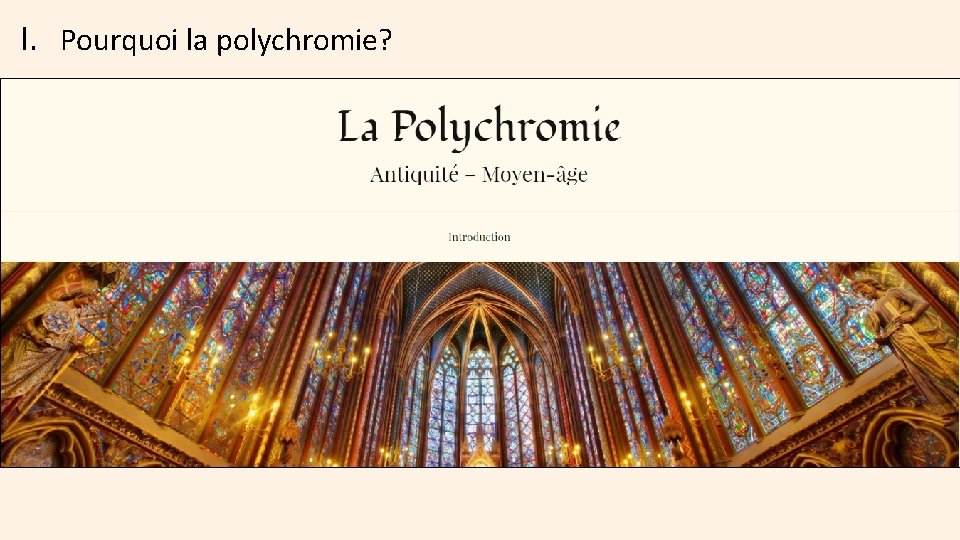 I. Pourquoi la polychromie? 