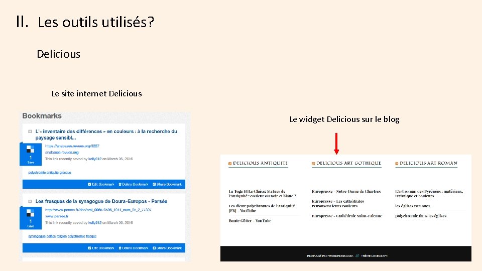 II. Les outils utilisés? Delicious Le site internet Delicious Le widget Delicious sur le