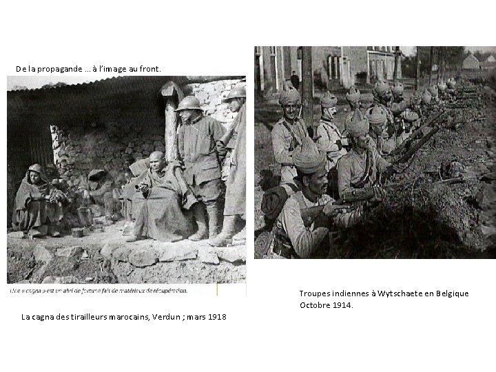 De la propagande … à l’image au front. Troupes indiennes à Wytschaete en Belgique