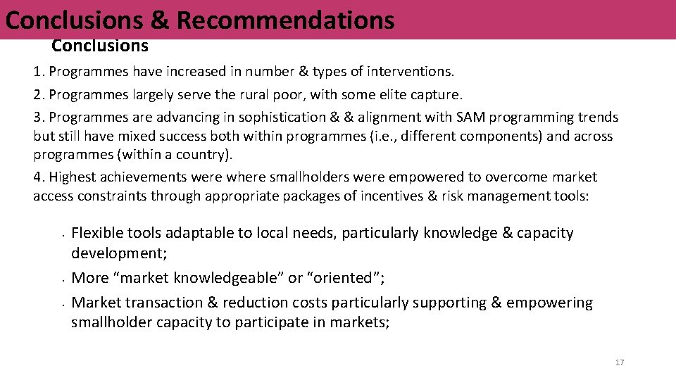Conclusions & Recommendations Conclusions 1. Programmes have increased in number & types of interventions.