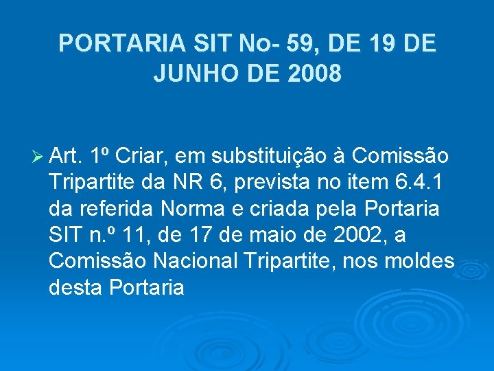 PORTARIA SIT No- 59, DE 19 DE JUNHO DE 2008 Ø Art. 1º Criar,