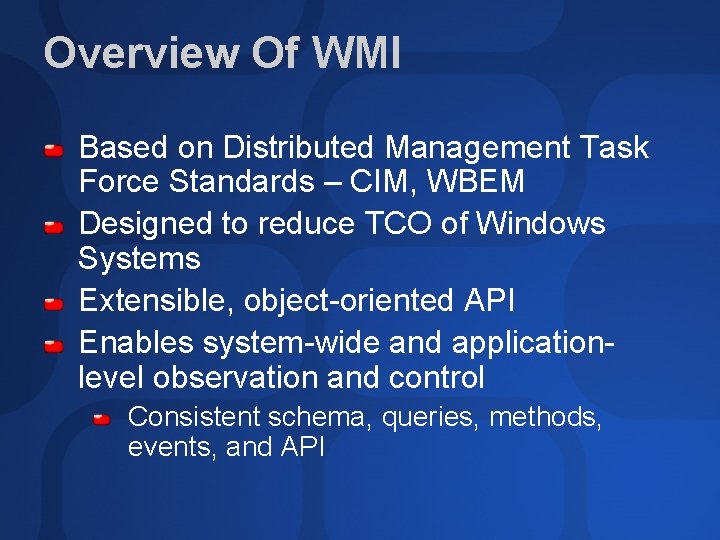 Overview Of WMI Based on Distributed Management Task Force Standards – CIM, WBEM Designed