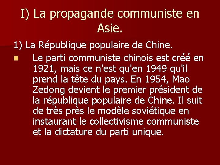 I) La propagande communiste en Asie. 1) La République populaire de Chine. n Le