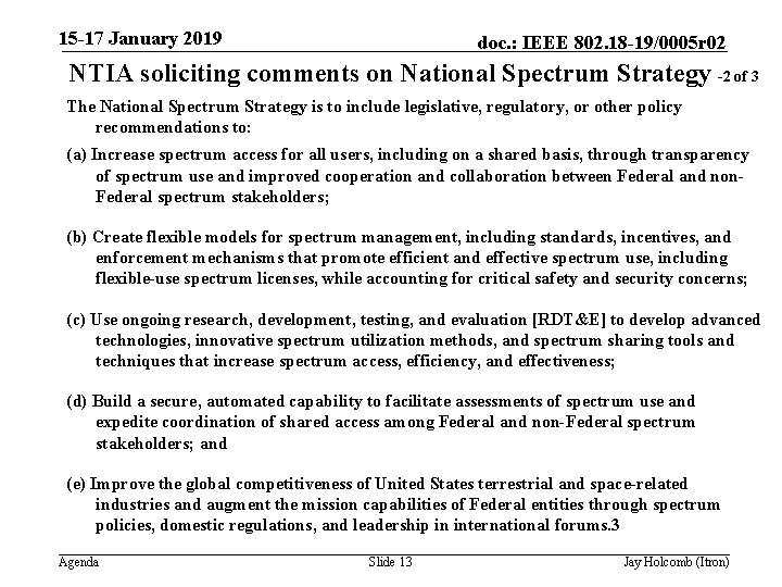 15 -17 January 2019 doc. : IEEE 802. 18 -19/0005 r 02 NTIA soliciting