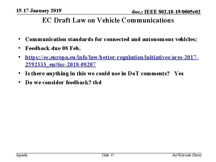 15 -17 January 2019 doc. : IEEE 802. 18 -19/0005 r 02 EC Draft