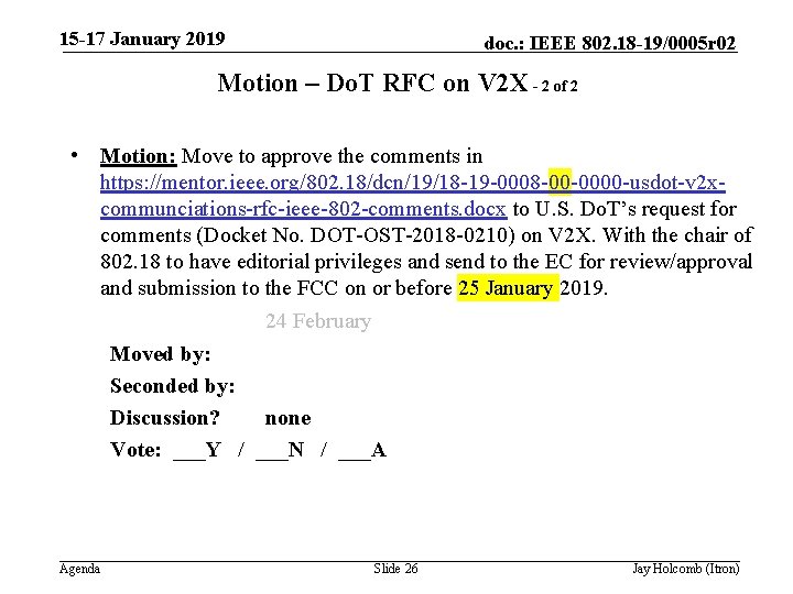 15 -17 January 2019 doc. : IEEE 802. 18 -19/0005 r 02 Motion –