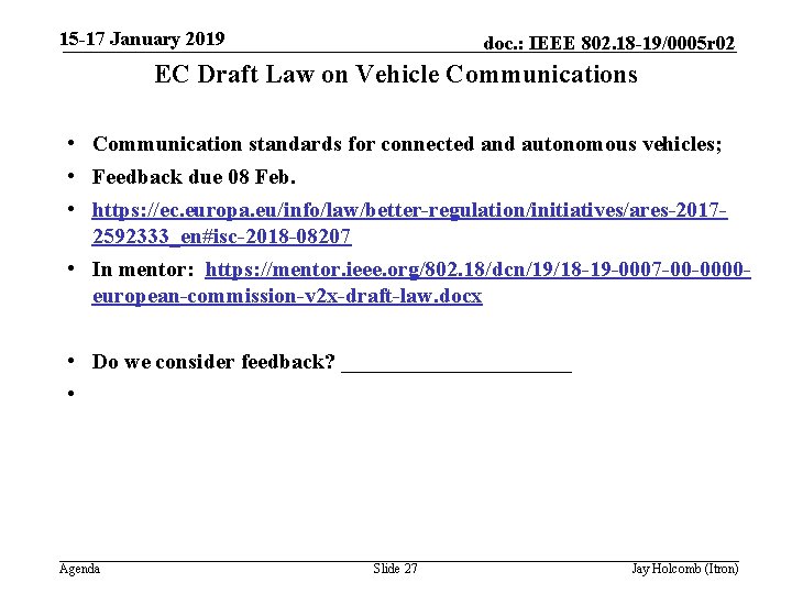 15 -17 January 2019 doc. : IEEE 802. 18 -19/0005 r 02 EC Draft